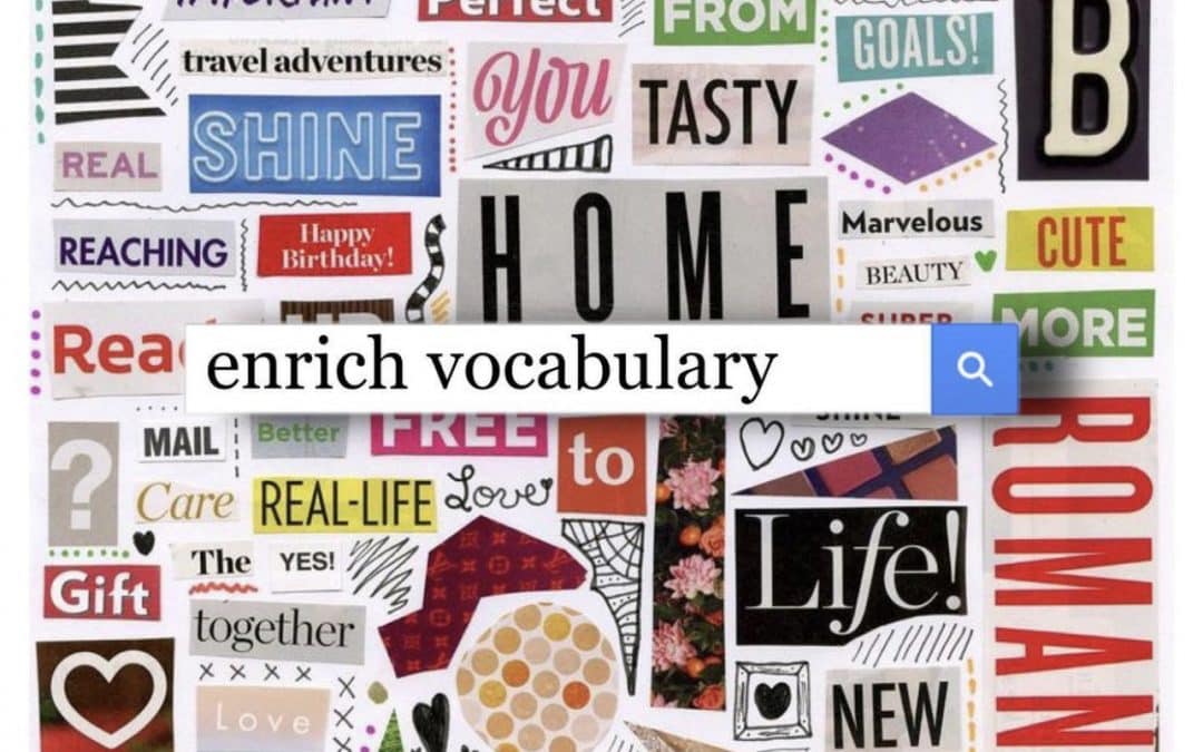 HOW TO ENRICH YOUR VOCABULARY
